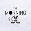 The Morning Skate